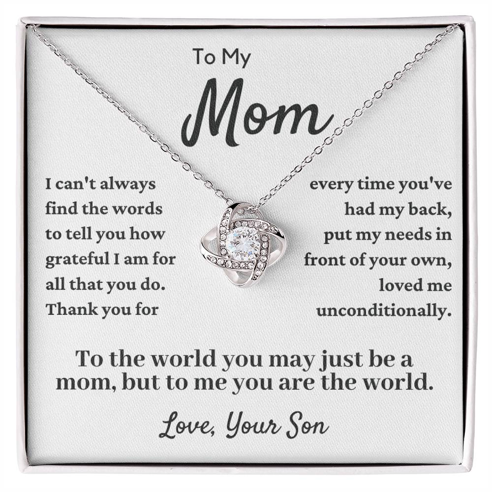 Gift for Mom From Son - "To the World, You May Just Be a Mom, But To Me You Are The World. " Necklace