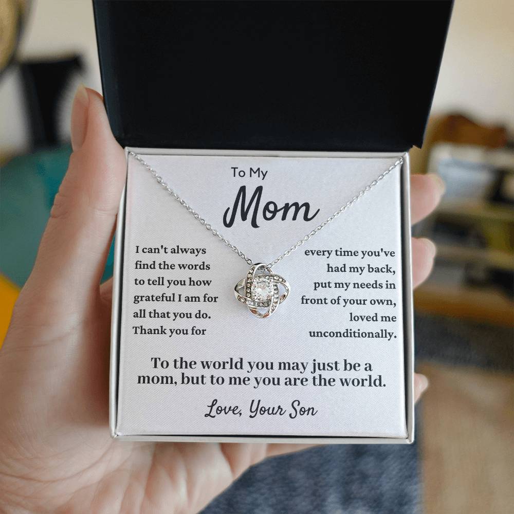 Gift for Mom From Son - "To the World, You May Just Be a Mom, But To Me You Are The World. " Necklace