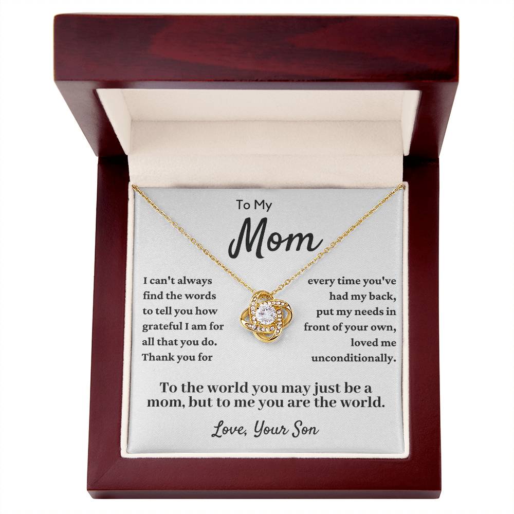 Gift for Mom From Son - "To the World, You May Just Be a Mom, But To Me You Are The World. " Necklace