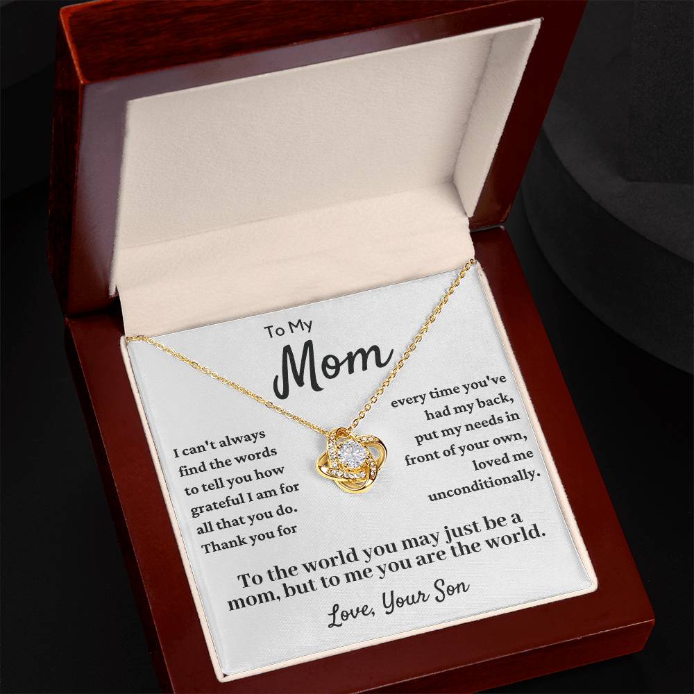 Gift for Mom From Son - "To the World, You May Just Be a Mom, But To Me You Are The World. " Necklace