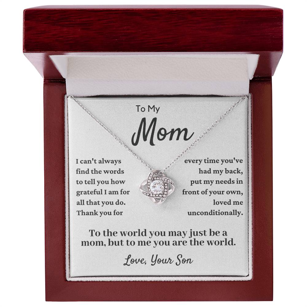 Gift for Mom From Son - "To the World, You May Just Be a Mom, But To Me You Are The World. " Necklace